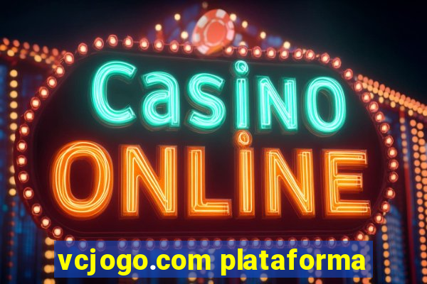 vcjogo.com plataforma